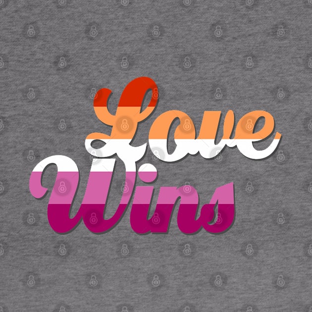 Love Wins Lesbian Pride Flag by Xanaduriffic